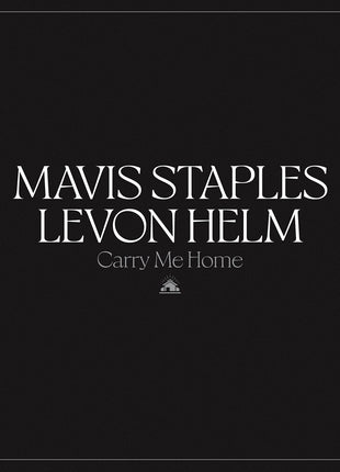 the album cover for Mavis Staples & Levon Helm - Carry Me Home