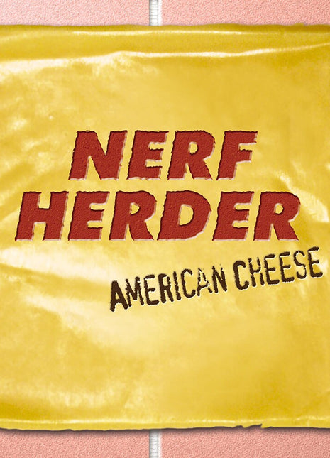 the album cover for Nerf Herder - American Cheese