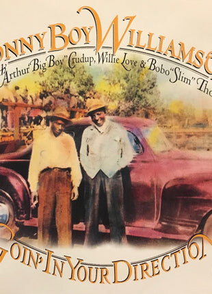 Sonny Boy Williamson (2) With Arthur "Big Boy" Crudup, Willie Love (2) & Bobo Thomas : Goin' In Your Direction (CD, Comp, RE)