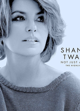 the album cover for Shania Twain - Not Just A Girl (The Highlights)