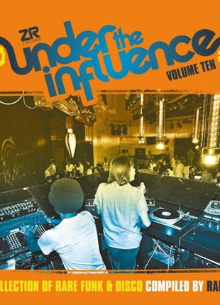 the album cover for Various Artists - Under The Influence Vol 10 (Compiled By Rahaan) / Various