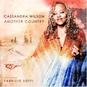 Cassandra Wilson Featuring Fabrizio Sotti : Another Country (CD, Album)