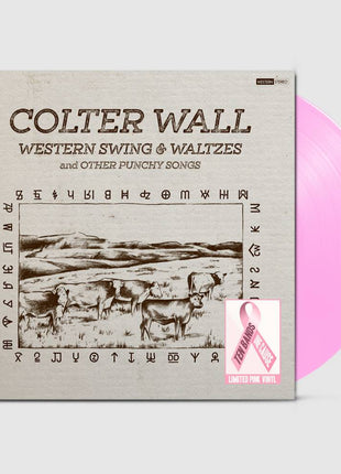 the album cover for Colter Wall - Western Swing & Waltzes And Other Punchy Songs [Limited Edition Pink LP]