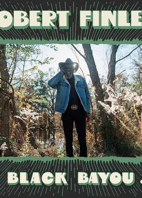 the album cover for Robert Finley - Black Bayou [Indie Exclusive Limited Edition Olive Green w/Black Splatter LP]