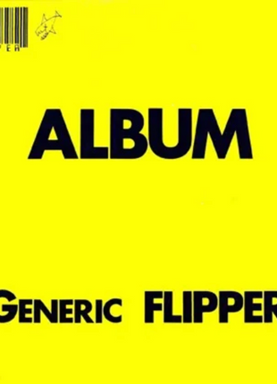 the album cover for Flipper - Generic Flipper [Yellow]