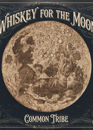 the album cover for Common Tribe - Whiskey For The Moon