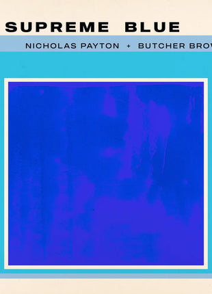 the album cover for Nicholas Payton & Butcher Brown - A Supreme Blue [Black]
