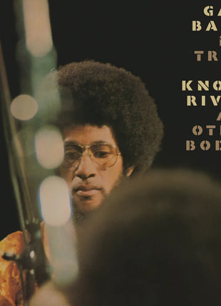 the album cover for GARY BARTZ NTU TROOP - I've Known Rivers and Other Bodies - Jazz Dispensary Top Shelf Series [180g 2LP]