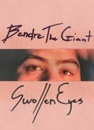 the album cover for Bendrethegiant - Swollen Eyes [Indie Exclusive]