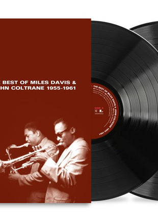 the album cover for Miles Davis & John Coltrane - The Best of Miles Davis & John Coltrane: 1955-1961 [2 LP]