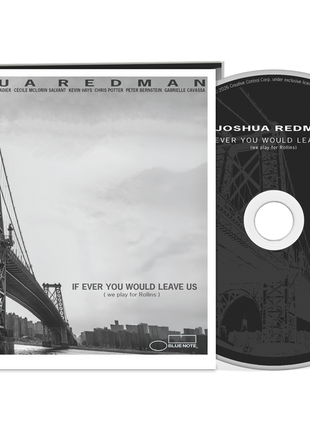 the album cover for Joshua Redman - If Ever You Would Leave Us (we play for Rollins)