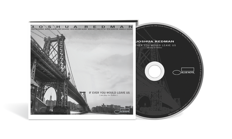 the album cover for Joshua Redman - If Ever You Would Leave Us (we play for Rollins)