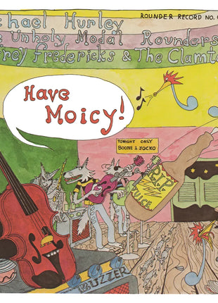 the album cover for Michael Hurley, Unholy Modal Rounders, Jeffrey Frederick & The Clamtones - Have Moicy! (50th Anniversary) - 2026