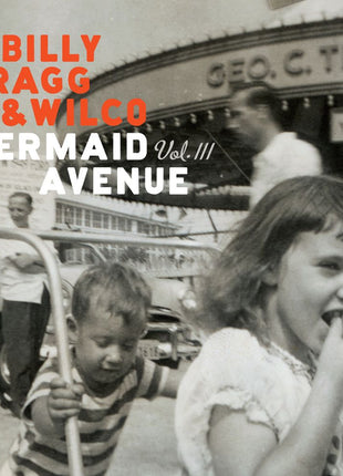 the album cover for Billy Bragg & Wilco - Mermaid Avenue Vol. III - [180g Black]