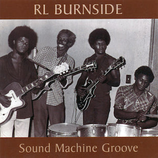 R.L. Burnside : Sound Machine Groove (CD, Album, MP, RE)