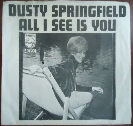 Dusty Springfield : All I See Is You (7", Single)