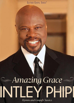 the album cover for Wintley Phipps - Amazing Grace: Hymns And Gospel Classics