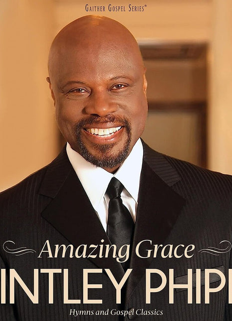 the album cover for Wintley Phipps - Amazing Grace: Hymns And Gospel Classics