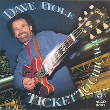 Dave Hole : Ticket To Chicago (CD, Album)
