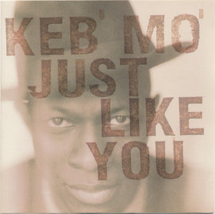 Keb' Mo' : Just Like You (CD, Album, Enh)