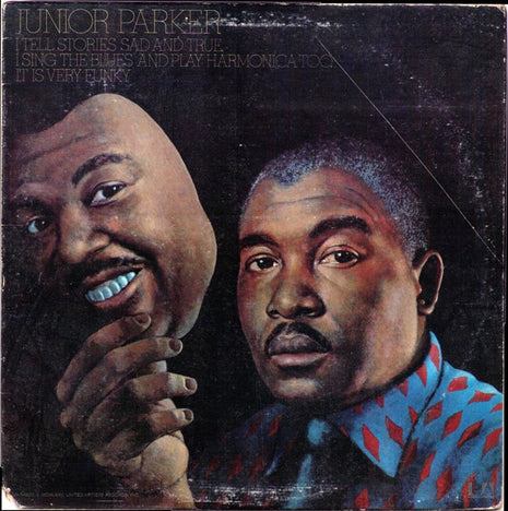Little Junior Parker : I Tell Stories Sad And True I Sing The Blues And Play Harmonica Too It Is Very Funky (LP)