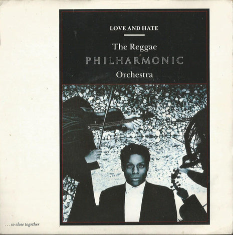 Reggae Philharmonic Orchestra : Love And Hate (7")