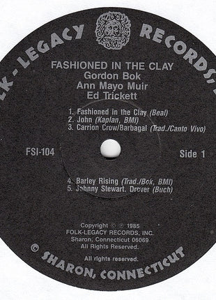 Gordon Bok, Ann Mayo Muir, Ed Trickett : Fashioned In The Clay (LP, Album)