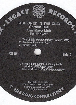 Gordon Bok, Ann Mayo Muir, Ed Trickett : Fashioned In The Clay (LP, Album)