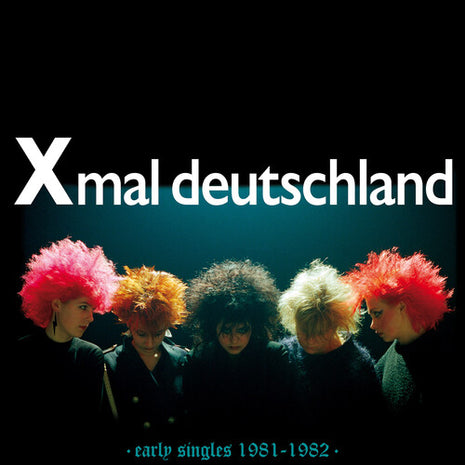 Xmal Deutschland - Early Singles (1981-1982) (Vinyl) (New (N))