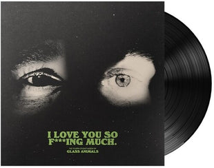 Glass Animals - I Love You So F***ing Much (Vinyl) (New (N))