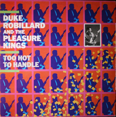 Duke Robillard And The Pleasure Kings : Too Hot To Handle (LP, Album, Wak)