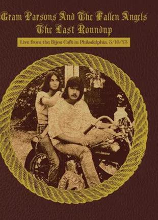 the album cover for Gram Parsons  And The Fallen Angels - Last Roundup - Live From The Bijou Cafe In Philade