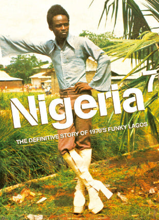 the album cover for Nigeria 70: The Definitive Guide To 1970's / Var - Nigeria 70: The Definitive Guide To 1970's / Var