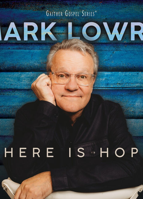 the album cover for Lowry, Mark - There Is Hope