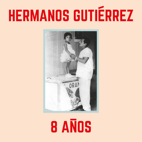 Hermanos Gutierrez - 8 Anos (Vinyl) (New (N))