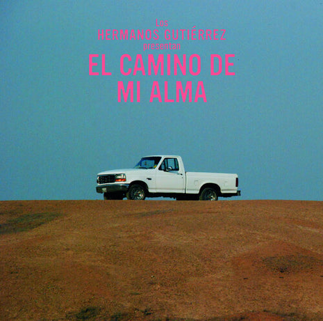 Hermanos Gutierrez - El Camino De Mi Alma (Vinyl) (New (N))