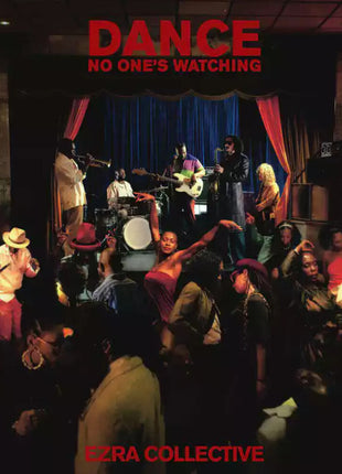 the album cover for Ezra Collective - Dance, No One's Watching [2LP]