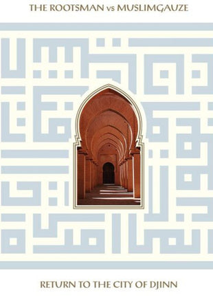 the album cover for Rootsman Vs Muslimgauze - Return To The City Of Djinn