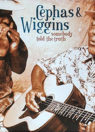 John Cephas & Phil Wiggins : Somebody Told The Truth (CD, Album)