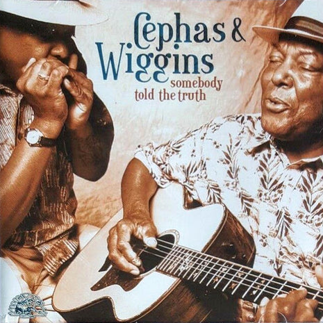 John Cephas & Phil Wiggins : Somebody Told The Truth (CD, Album)