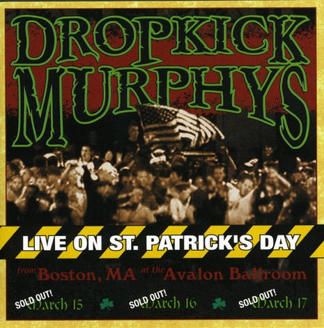 the album cover for Dropkick Murphys - Live On St. Patrick's Day From Boston, MA