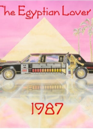 the album cover for Egyptian Lover - 1987 (Aniv) [Reissue]