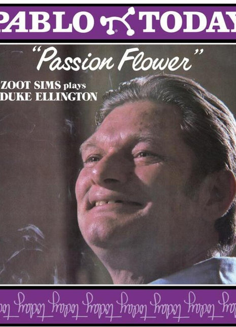 the album cover for Zoot Sims - Passion Flower (Zoot Sims Plays Duke Ellington)