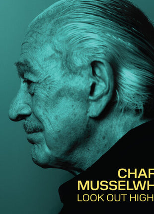 Charlie Musselwhite - Look Out Highway (Vinyl) (New (N))