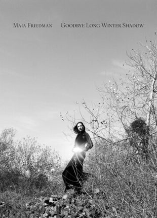 Maia Friedman - Goodbye Long Winter Shadow (Vinyl) (New (N))