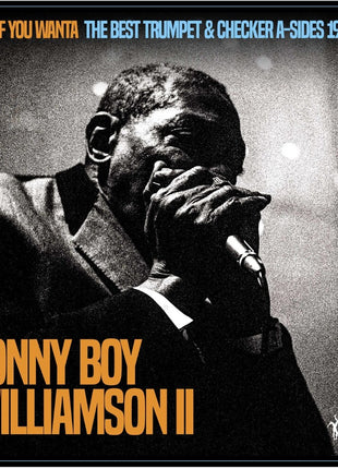 the album cover for Williamson Sonny Ii  Boy - Do It If You Wanta: The Best Trumpet & Checker
