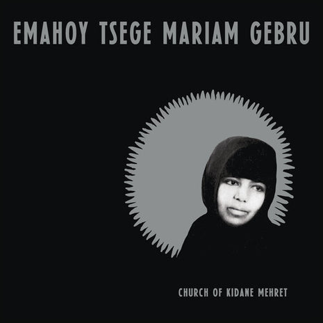 Emahoy Tsege Mariam Gebru - Church of Kidane Mehret - Clear (Vinyl) (New (N))