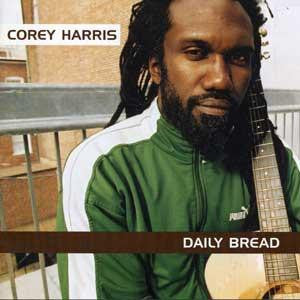 Corey Harris : Daily Bread (CD, Album)