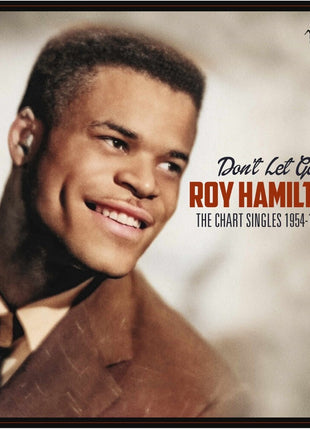 the album cover for Hamilton, Roy - Don't Let Go: The Chart Singles 1954-62