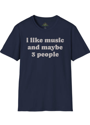 I like music and maybe 3 people T-Shirt | Funny Introvert Tee, Music Lover Shirt